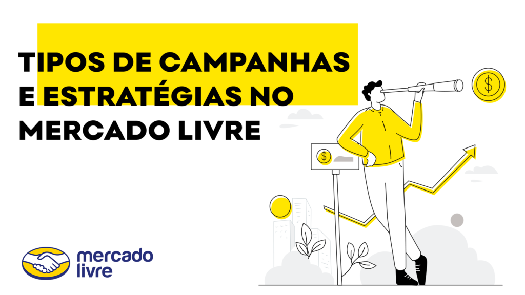 Tipos de Campanhas e Estratégias no Mercado Livre