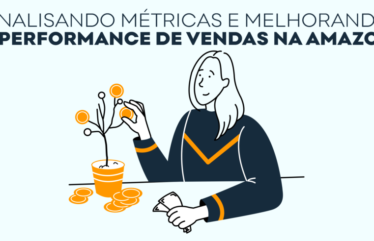 Analisando Métricas e Melhorando a Performance de Vendas na Amazon