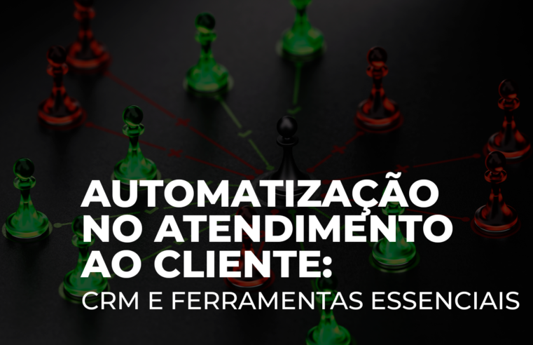 CRM no E-Commerce: A Chave para um Atendimento Personalizado e Eficiente